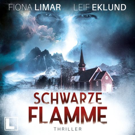 Hörbüch “Schwarze Flamme - Schwedenthriller, Band 7 (ungekürzt) – Fiona Limar, Leif Eklund”