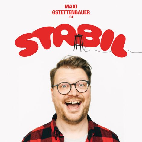 Hörbüch “Stabil – Maxi Gstettenbauer”