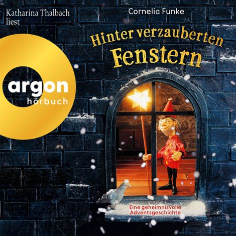 Hörbüch “Hinter verzauberten Fenstern - Eine geheimnisvolle Adventsgeschichte (Ungekürzte Lesung) – Cornelia Funke”