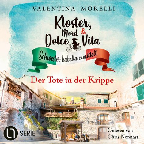 Hörbüch “Der Tote in der Krippe - Kloster, Mord und Dolce Vita - Schwester Isabella ermittelt, Folge 21 (Ungekürzt) – Valentina Morelli”