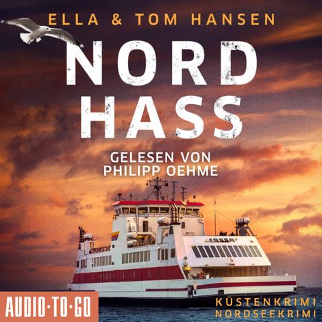 Hörbüch “Nordhass - Inselpolizei Amrum-Föhr, Band 9 (ungekürzt) – Ella Hansen, Tom Hansen”