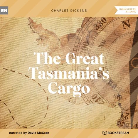 Hörbüch “The Great Tasmania's Cargo (Unabridged) – Charles Dickens”