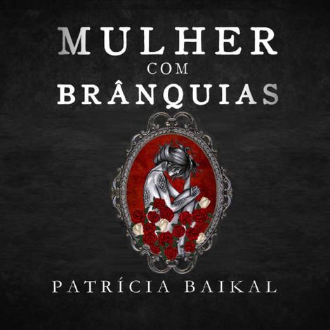 Hörbüch “Mulher com brânquias (Integral) – Patrícia Baikal”