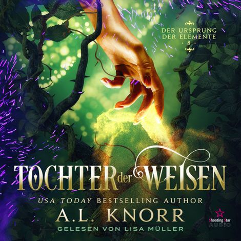 Hörbüch “Tochter der Weisen - Der Ursprung der Elemente, Band 8 (Ungekürzt) – A. L. Knorr”