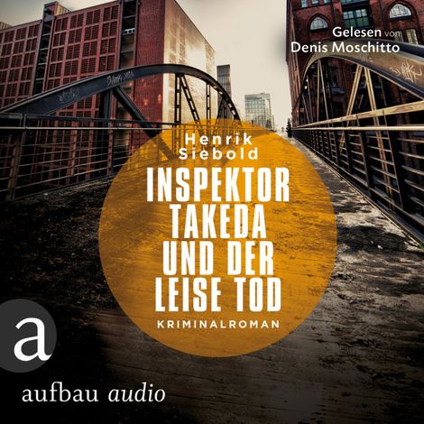 Hörbüch “Inspektor Takeda und der leise Tod - Inspektor Takeda ermittelt, Band 2 (Ungekürzt) – Henrik Siebold”