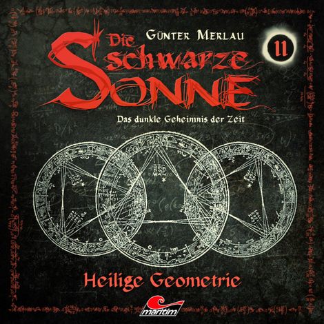 Hörbüch “Die schwarze Sonne, Folge 11: Heilige Geometrie – Günter Merlau”