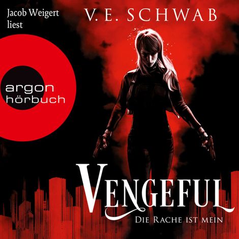 Hörbüch “Vengeful - Die Rache ist mein - Vicious & Vengeful, Band 2 (Ungekürzte Lesung) – V. E. Schwab”