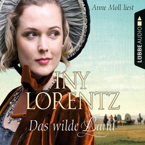 Hörbüch “Das wilde Land - Texas 3 – Iny Lorentz”