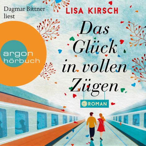 Hörbüch “Das Glück in vollen Zügen (ungekürzt) – Lisa Kirsch”
