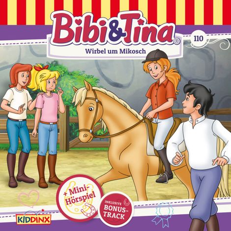 Hörbüch “Bibi & Tina, Folge 110: Wirbel um Mikosch – Markus Dittrich”