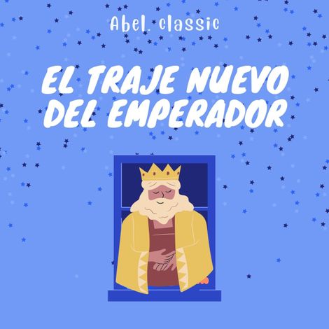 Hörbüch “Abel Classics, El Traje Nuevo Del Emperador – Hans Christian Andersen”