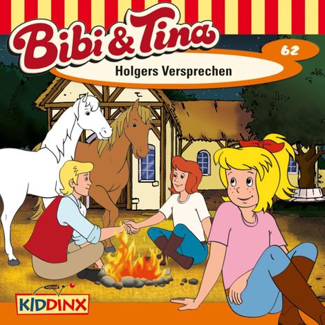 Hörbüch “Bibi & Tina, Folge 62: Holgers Versprechen – Markus Dittrich”
