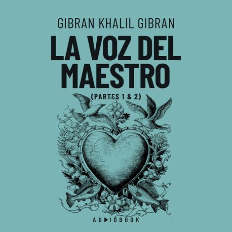 Hörbüch “La voz del maestro – Gibran Khalil Gibran”