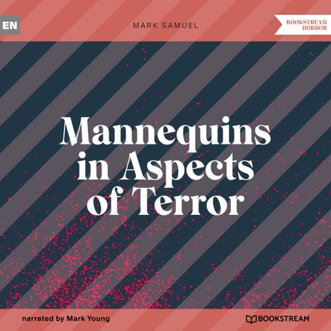 Hörbüch “Mannequins in Aspects of Terror (Unabridged) – Mark Samuel”