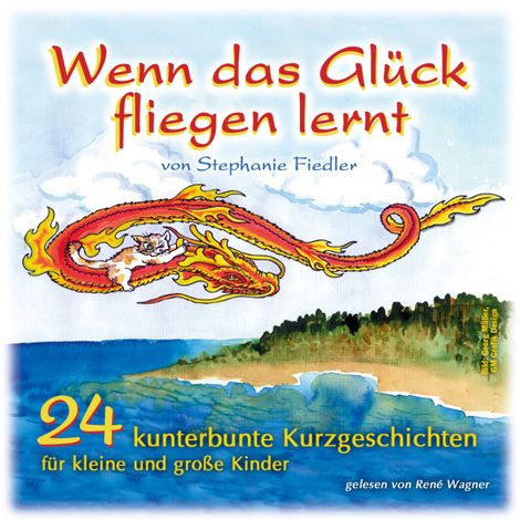 Hörbüch “Stephanie Fiedler, Wenn das Glück fliegen lernt – Stephanie Fiedler”