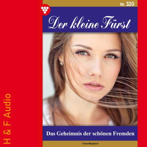 Hörbüch “Das Geheimnis der schönen Fremden - Der kleine Fürst, Band 320 (ungekürzt) – Viola Maybach”
