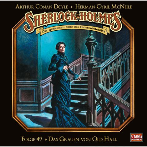 Hörbüch “Sherlock Holmes - Die geheimen Fälle des Meisterdetektivs, Folge 49: Das Grauen von Old Hall – Arthur Conan Doyle, Herman Cyril McNeile”