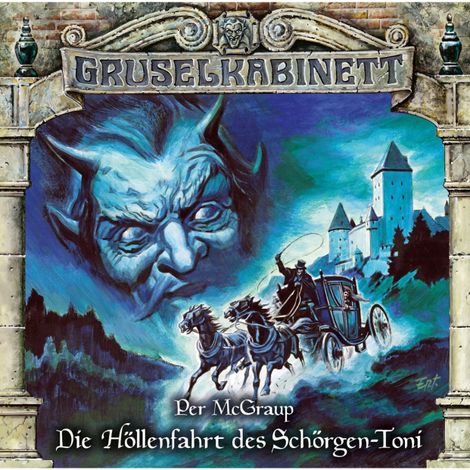 Hörbüch “Gruselkabinett, Folge 147: Die Höllenfahrt des Schörgen-Toni – Per McGraup”