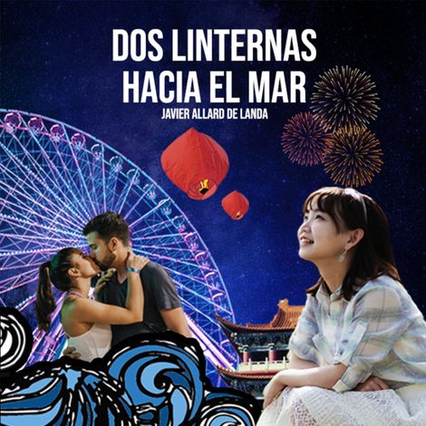 Hörbüch “Dos linternas hacia el mar (Completo) – Javier Allard de Landa”