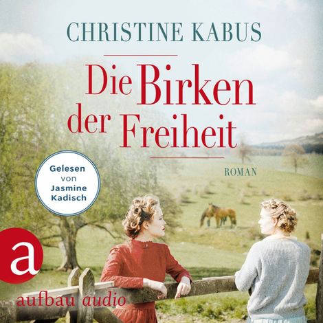 Hörbüch “Die Birken der Freiheit - Die große Estland-Saga, Band 2 (Ungekürzt) – Christine Kabus”