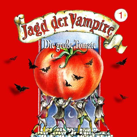 Hörbüch “Jagd der Vampire, Folge 1: Die große Tomate – Hans-Joachim Herwald”