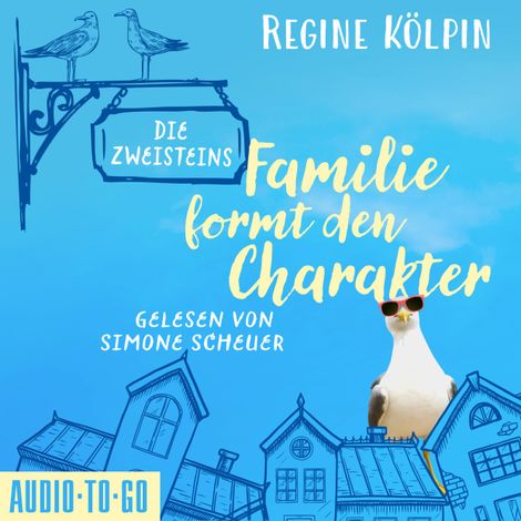 Hörbüch “Die Zweisteins - Familie formt den Charakter (ungekürzt) – Regine Kölpin”