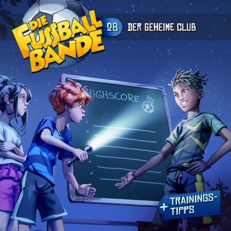 Hörbüch “Die Fussballbande, Folge 28: Der geheime Club (ungekürzt) – Aikaterini Maria Schlösser”