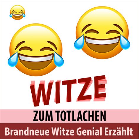 Hörbüch “Brandneue Witze Genial Erzählt - Witze zum Totlachen (Ungekürzt) – Torsten Abrolat”