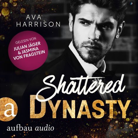 Hörbüch “Shattered Dynasty - Corrupt Empire, Band 4 (Ungekürzt) – Ava Harrison”