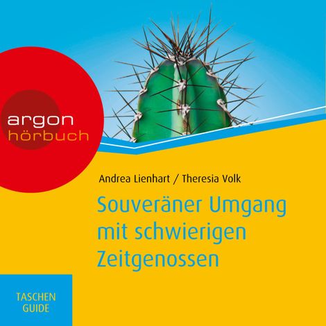 Hörbüch “Souveräner Umgang mit schwierigen Zeitgenossen - Haufe TaschenGuide (ungekürzt) – Andrea Lienhart, Theresia Volk”