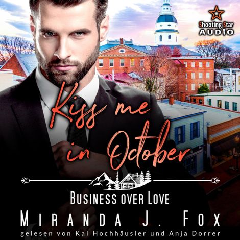Hörbüch “Kiss me in October: Business over Love - Kleinstadtliebe in Pinewood Bay, Band 10 (ungekürzt) – Miranda J. Fox”