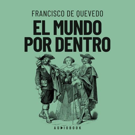 Hörbüch “El mundo por dentro (Completo) – Francisco de Quevedo”