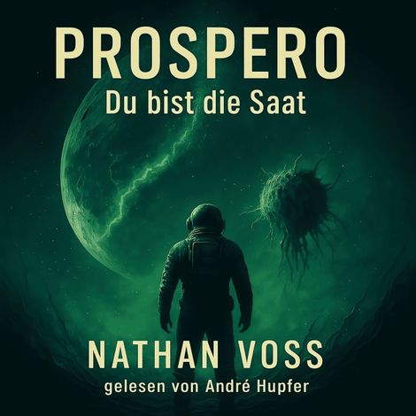 Hörbüch “Prospero - Du bist die Saat (ungekürzt) – Nathan Voss”