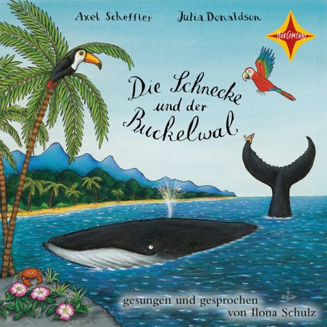 Hörbüch “Die Schnecke und der Buckelwal (ungekürzt) – Julia Donaldson, Axel Scheffler”