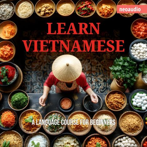 Hörbüch “Language Courses for Beginners, Learn Vietnamese (Unabridged) – NeoAudio”