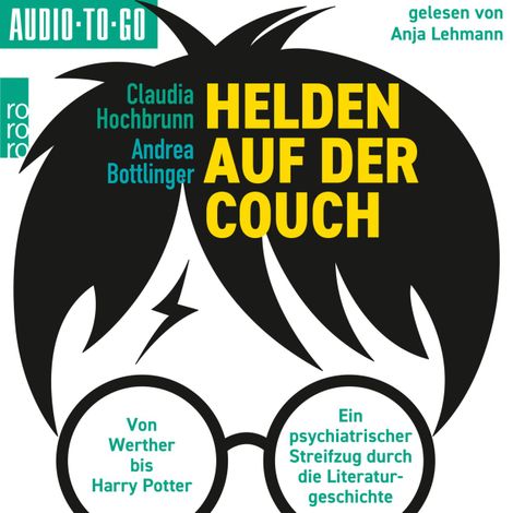 Hörbüch “Helden auf der Couch - Von Werther bis Harry Potter - ein psychiatrischer Streifzug durch die Literaturgeschichte (ungekürzt) – Andrea Bottlinger, Claudia Hochbrunn”