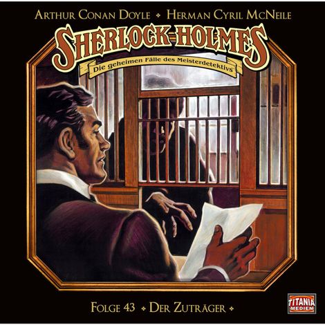Hörbüch “Sherlock Holmes - Die geheimen Fälle des Meisterdetektivs, Folge 43: Der Zuträger – Arthur Conan Doyle, Herman Cyril McNeile”