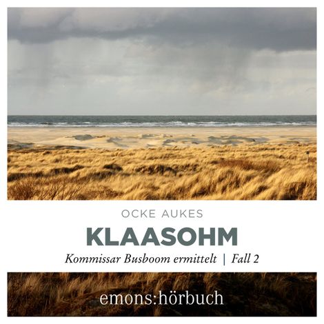 Hörbüch “Klaasohm - Kommissar Busboom ermittelt - Insel Krimi, Fall 1 (Ungekürzt) – Ocke Aukes”