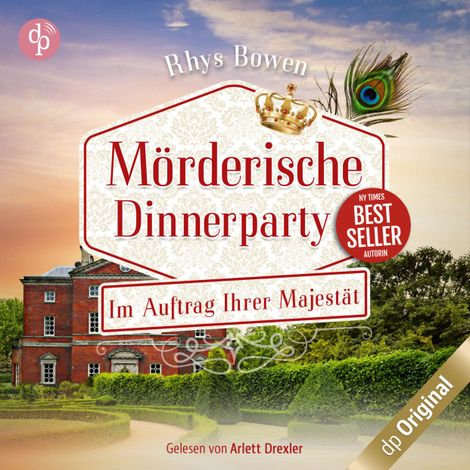 Hörbüch “Mörderische Dinnerparty - Im Auftrag Ihrer Majestät-Reihe, Band 17 (Ungekürzt) – Rhys Bowen”