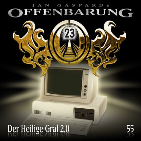 Hörbüch “Offenbarung 23, Folge 55: Heiliger Gral 2.0 – Jan Gaspard”
