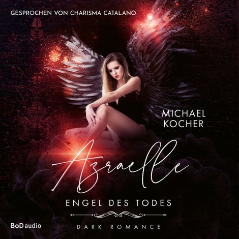 Hörbüch “Azraelle - Engel des Todes. Dark Romance (Ungekürzt) – Michael Kocher”