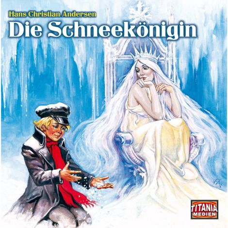 Hörbüch “Titania Special, Märchenklassiker, Folge 8: Die Schneekönigin – Hans Christian Andersen”