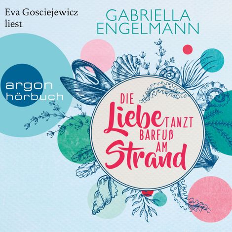 Hörbüch “Die Liebe tanzt barfuß am Strand - Zauberhaftes Lütteby, Band 1 (Ungekürzte Lesung) – Gabriella Engelmann”