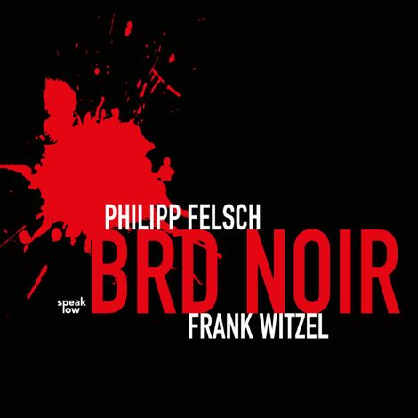 Hörbüch “BRD Noir – Philipp Felsch, Frank Witzel”