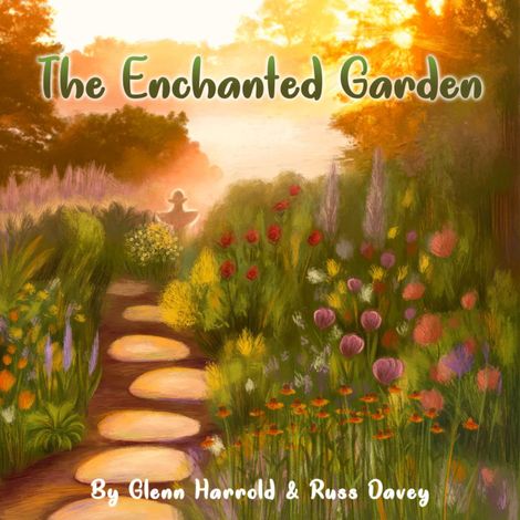 Hörbüch “The Enchanted Garden – Glenn Harrold, Russ Davey”