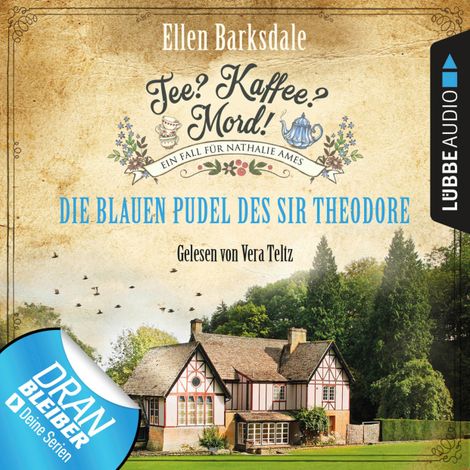 Hörbüch “Die blauen Pudel des Sir Theodore - Nathalie Ames ermittelt - Tee? Kaffee? Mord!, Folge 3 (Ungekürzt) – Ellen Barksdale”