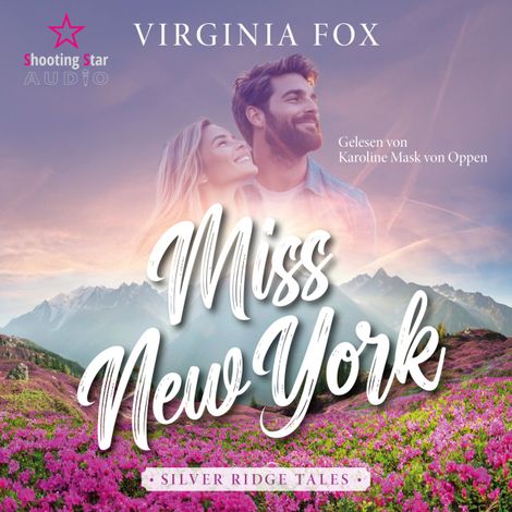 Hörbüch “Miss New York - Silver Ridge Tales, Band 1 (ungekürzt) – Virginia Fox”