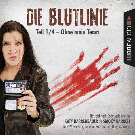 Hörbüch “Die Blutlinie, Folge 1: Ohne mein Team – Cody Mcfadyen”