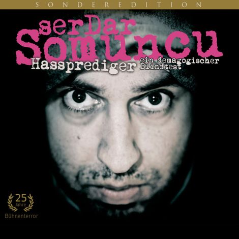 Hörbüch “Serdar Somuncu, Hassprediger - ein demagogischer Blindtest – Serdar Somuncu”