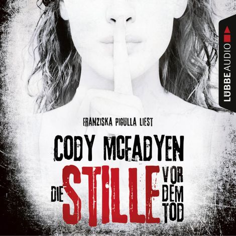 Hörbüch “Die Stille vor dem Tod - Smoky Barrett 5 – Cody Mcfadyen”
